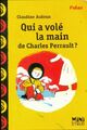  Achetez le livre d'occasion Qui a volé la main de Charles Perrault ? de Claudine Aubrun sur Livrenpoche.com 