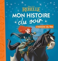  Achetez le livre d'occasion Rebelle. L'histoire du film de Disney sur Livrenpoche.com 