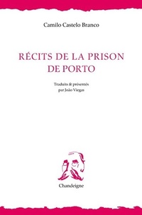  Achetez le livre d'occasion Récits de la prison de Porto de Camilo Castelo Branco sur Livrenpoche.com 