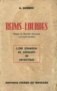  Achetez le livre d'occasion Reims-Lourdes : 1200 kilomètres par la route en voiturette de paralytique de Georges Dorbec sur Livrenpoche.com 