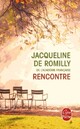  Achetez le livre d'occasion Rencontre de Jacqueline De Romilly sur Livrenpoche.com 