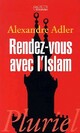  Achetez le livre d'occasion Rendez-vous avec l'islam de Alexandre Adler sur Livrenpoche.com 