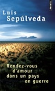  Achetez le livre d'occasion Rendez-vous d'amour dans un pays en guerre de Luis Sepùlveda sur Livrenpoche.com 