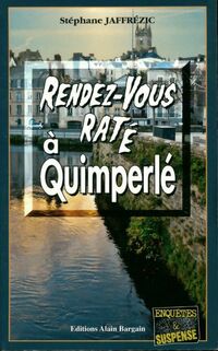  Achetez le livre d'occasion Rendez-vous raté à Quimperlé de Stéphane Jaffrezic sur Livrenpoche.com 