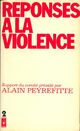  Achetez le livre d'occasion Réponses à la violence Tome II de Alain Peyrefitte sur Livrenpoche.com 