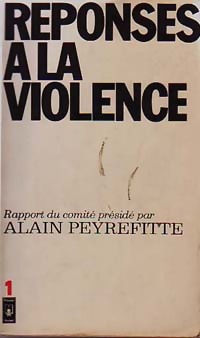  Achetez le livre d'occasion Réponses à la violence Tome I de Alain Peyrefitte sur Livrenpoche.com 