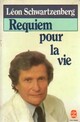  Achetez le livre d'occasion Requiem pour la vie de Léon Schwartzenberg sur Livrenpoche.com 