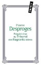  Achetez le livre d'occasion Réquisitoires du tribunal des flagrants délires de Pierre Desproges sur Livrenpoche.com 
