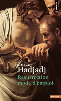  Achetez le livre d'occasion Résurrection mode d'emploi de Fabrice Hadjadj sur Livrenpoche.com 