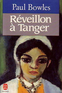  Achetez le livre d'occasion Réveillon à Tanger de Paul Bowles sur Livrenpoche.com 