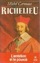  Achetez le livre d'occasion Richelieu. L'ambition et le pouvoir de Carmona Michel sur Livrenpoche.com 