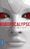  Achetez le livre d'occasion Robopocalypse sur Livrenpoche.com 