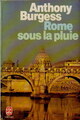  Achetez le livre d'occasion Rome sous la pluie de Anthony Burgess sur Livrenpoche.com 