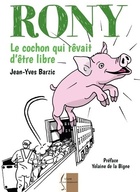  Achetez le livre d'occasion Rony, le cochon qui rêvait d'être libre sur Livrenpoche.com 