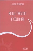  Achetez le livre d'occasion Rouge tragique à Collioure sur Livrenpoche.com 