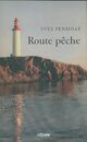  Achetez le livre d'occasion Route pêche de Yves Penhoat sur Livrenpoche.com 