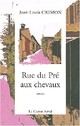  Achetez le livre d'occasion Rue du pré aux chevaux de Jean-Louis Crimon sur Livrenpoche.com 
