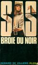  Achetez le livre d'occasion S.A.S. Broie du noir de Gérard De Villiers sur Livrenpoche.com 