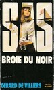  Achetez le livre d'occasion S.A.S. Broie du noir de Gérard De Villiers sur Livrenpoche.com 