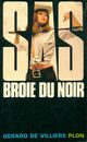  Achetez le livre d'occasion S.A.S. Broie du noir de Gérard De Villiers sur Livrenpoche.com 