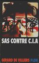  Achetez le livre d'occasion S.A.S. Contre C.I.A. de Gérard De Villiers sur Livrenpoche.com 