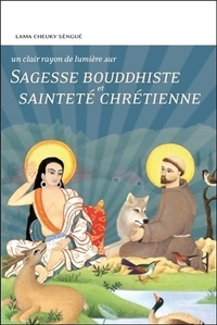  Achetez le livre d'occasion Sagesse bouddhiste et sainteté chrétienne de Cheuky Sèngué sur Livrenpoche.com 