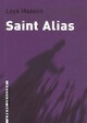  Achetez le livre d'occasion Saint Alias de Loys Masson sur Livrenpoche.com 