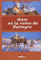  Achetez le livre d'occasion Sam et la reine de Palmyre sur Livrenpoche.com 