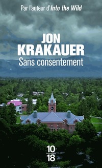  Achetez le livre d'occasion Sans consentement : enquête sur le viol de Jon Krakauer sur Livrenpoche.com 