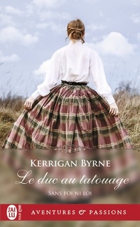  Achetez le livre d'occasion Sans foi ni loi Tome VI : Le duc au tatouage de Kerrigan Byrne sur Livrenpoche.com 
