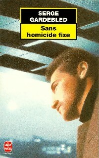 Achetez le livre d'occasion Sans homicide fixe de Serge Gardebled sur Livrenpoche.com 