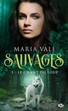  Achetez le livre d'occasion Sauvages Tome III : Le chant du loup sur Livrenpoche.com 