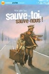  Achetez le livre d'occasion Sauve-toi, sauve-nous ! sur Livrenpoche.com 