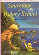  Achetez le livre d'occasion Sauvetage à Malory School de Enid Blyton sur Livrenpoche.com 