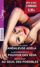  Achetez le livre d'occasion Scandaleuse Adela / Le pouvoir des sens / Au seuil des possibles de Portia Da Costa sur Livrenpoche.com 