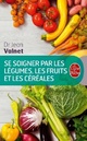  Achetez le livre d'occasion Se soigner par les légumes, les fruits et les céréales de Dr Jean Valnet sur Livrenpoche.com 