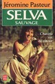  Achetez le livre d'occasion Selva sauvage de Jéromine Pasteur sur Livrenpoche.com 