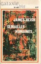 Achetez le livre d'occasion Semailles humaines de James Blish sur Livrenpoche.com 