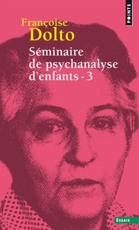  Achetez le livre d'occasion Séminaire de psychanalyse d'enfants Tome III : Inconscient et destins de Françoise Dolto sur Livrenpoche.com 