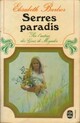  Achetez le livre d'occasion Serres paradis de Elisabeth Barbier sur Livrenpoche.com 