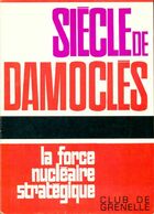  Achetez le livre d'occasion Siècle de Damoclès : La force nucléaire stratégique sur Livrenpoche.com 