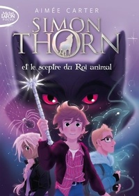  Achetez le livre d'occasion Simon Thorn Tome I : Simon Thorn et le sceptre du roi animal de Aimée Carter sur Livrenpoche.com 