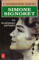  Achetez le livre d'occasion Simone Signoret ou la mémoire partagée de Catherine David sur Livrenpoche.com 