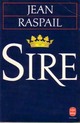  Achetez le livre d'occasion Sire de Jean Raspail sur Livrenpoche.com 