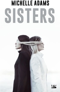  Achetez le livre d'occasion Sisters de Michelle Adams sur Livrenpoche.com 
