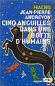  Achetez le livre d'occasion Six anguilles dans une botte d'humains de Jean-Pierre Andrevon sur Livrenpoche.com 