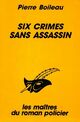  Achetez le livre d'occasion Six crimes sans assassin de Thomas Narcejac sur Livrenpoche.com 