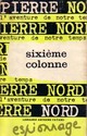  Achetez le livre d'occasion Sixième colonne de Pierre Nord sur Livrenpoche.com 