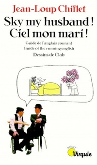  Achetez le livre d'occasion Sky my husband ! Ciel mon mari ! de Jean-Loup Chiflet sur Livrenpoche.com 