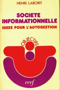  Achetez le livre d'occasion Société informationnelle. Idées pour l'autogestion de Henri Laborit sur Livrenpoche.com 